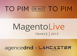 Image de l'article : Conférence Magento avec Akeneo au MagentoLive France : To PIM or not to PIM