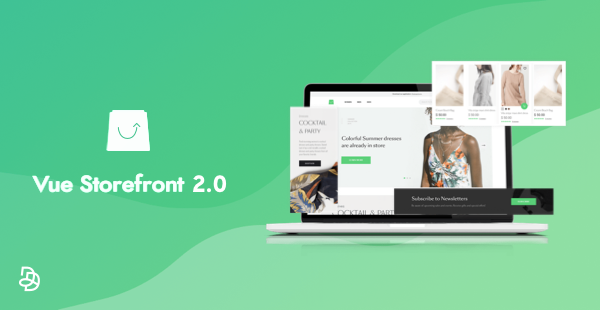 Vue Storefront prépare sa version 2.0 ! • Agence Dn'D