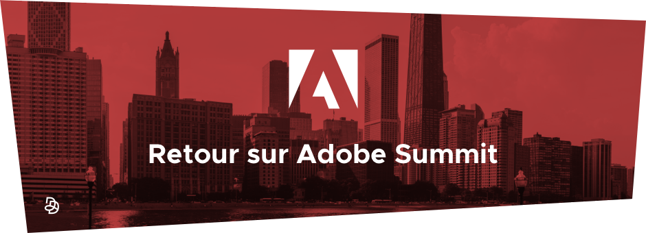 DND - Retour sur Adobe Summit