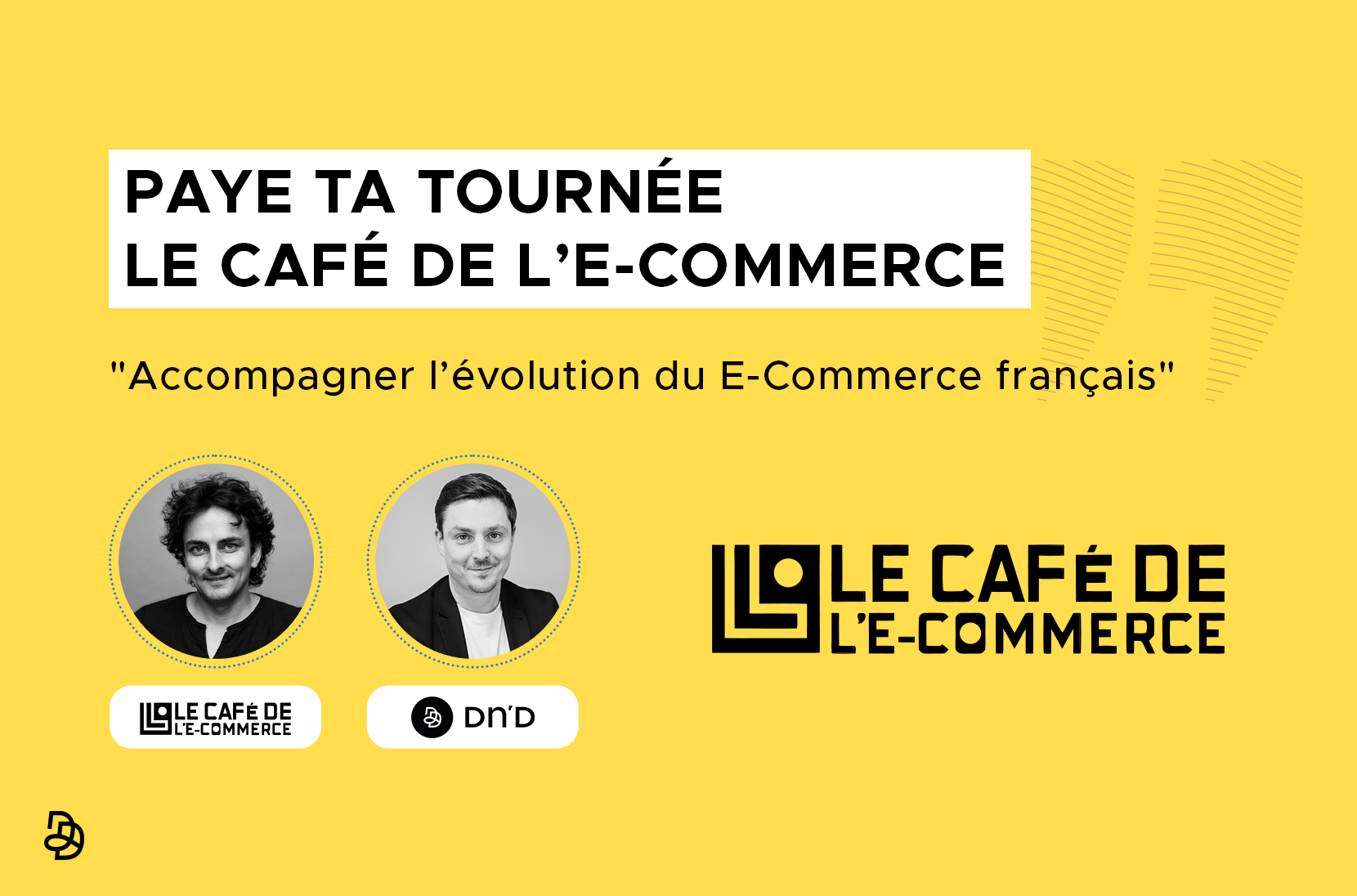 Illustration de la ressource Podcast – Le Café de l’E-Commerce x Thibault Vié – Accompagner l’évolution du e-commerce français
