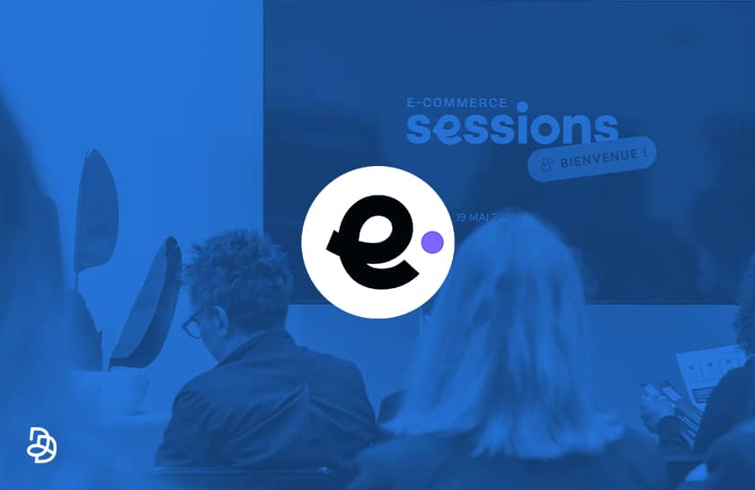 Image de l'article : E-Commerce Sessions 2026 : comment les marchands performent-ils entre IA, désirabilité et international ?